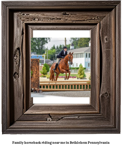 family horseback riding near me in Bethlehem, Pennsylvania